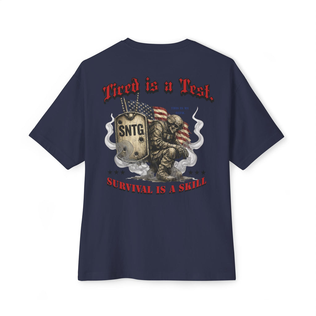 Military Edition "Tired is a Test. Survival is the Skill"