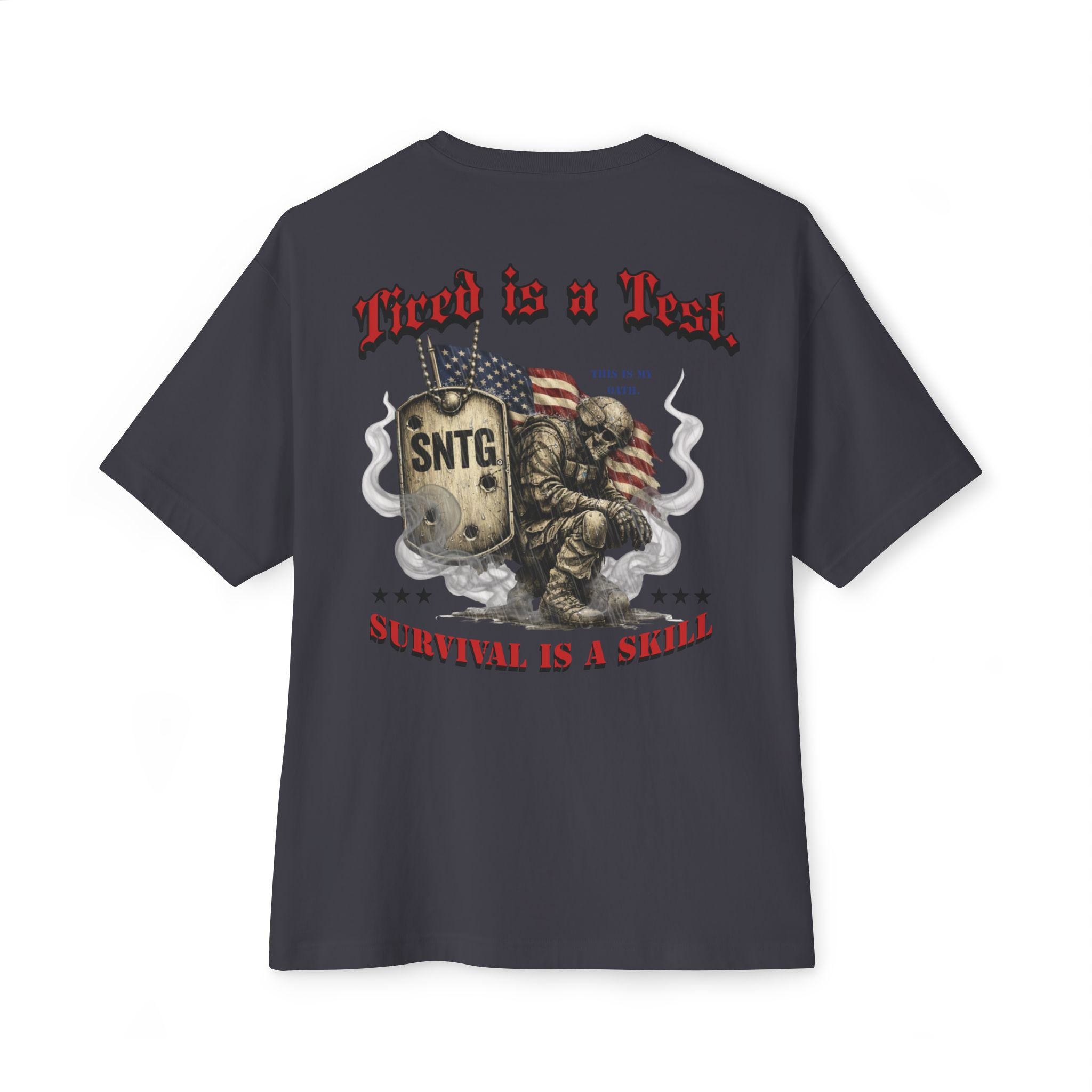 Military Edition "Tired is a Test. Survival is the Skill"