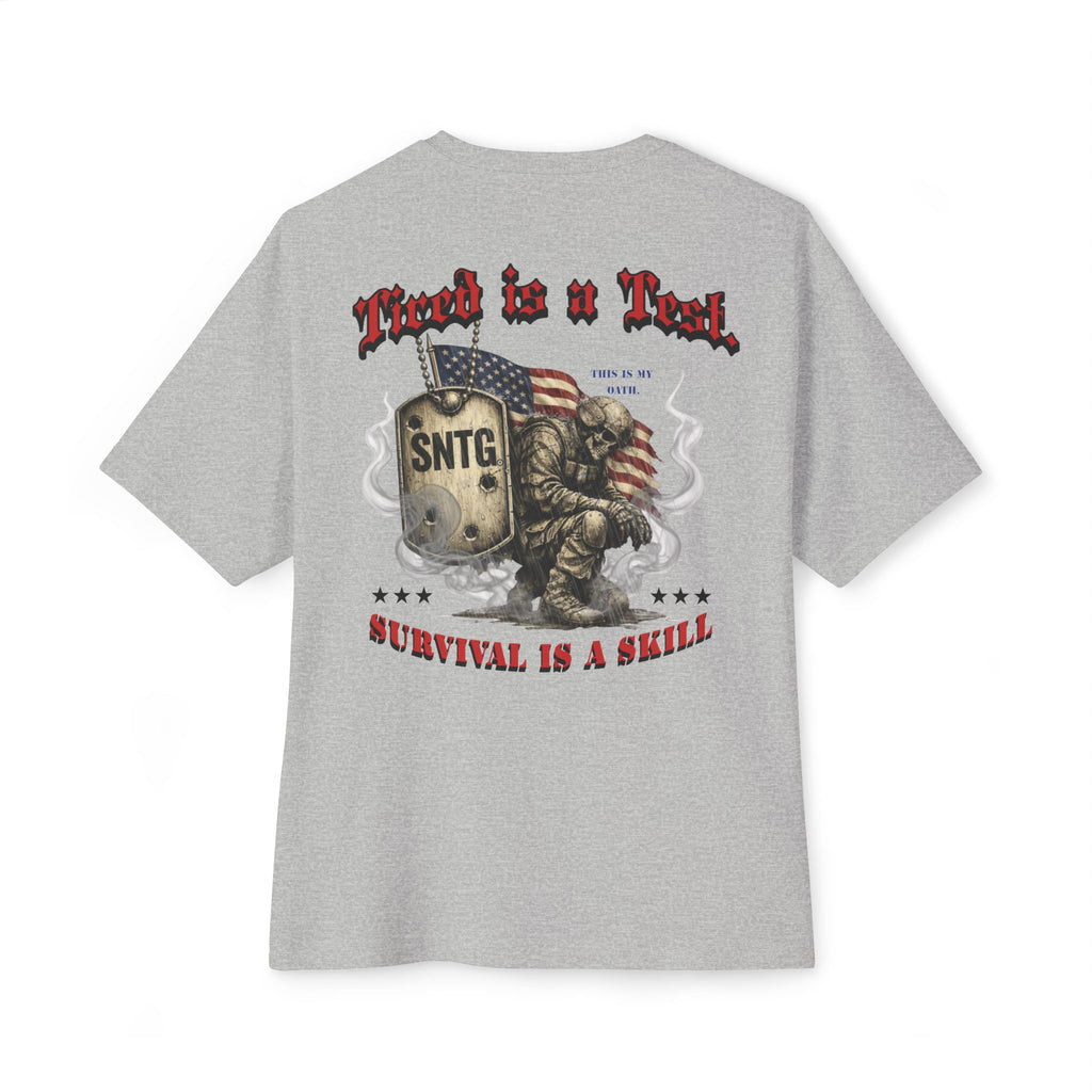 Military Edition "Tired is a Test. Survival is the Skill"